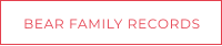 BEAR FAMILY RECORDS