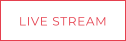 LIVE STREAM